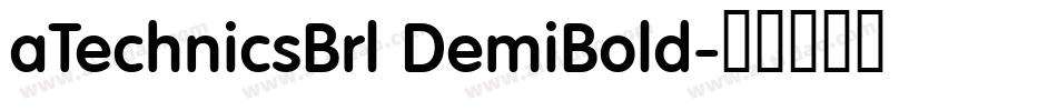 aTechnicsBrl DemiBold字体转换